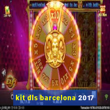 kit dls barcelona 2017